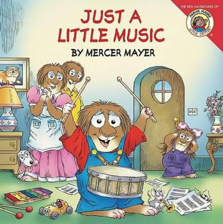 Little Critter: Just A Little Music by Mercer Mayer 9780060539627