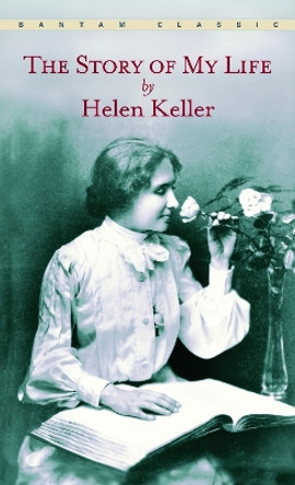 The Story Of My Life by Helen Keller 9780553213874