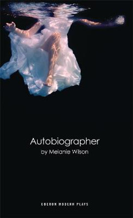 Autobiographer by Melanie Wilson