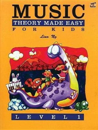 Music Theory Made Easy for Kids, Level 1 by Lina Ng 9789679856033