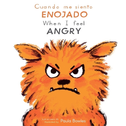 Cuando me siento Enojado/When I Feel Angry by Paula Bowles 9781786289179