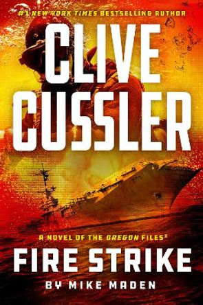 Clive Cussler Fire Strike by Mike Maden 9780593714942