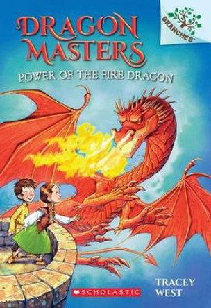 Dragon Masters Power of the Fire Dragon by Tracey West 9780545646314