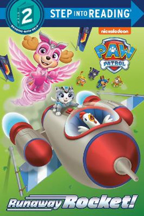 Runaway Rocket! (PAW Patrol) by Elle Stephens 9780593647264