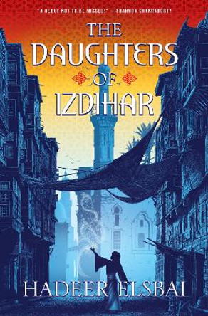 The Daughters of Izdihar by Hadeer Elsbai 9780063114746