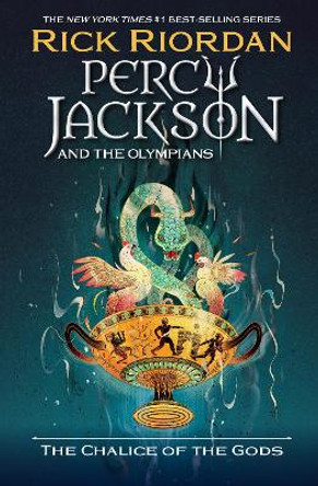 Percy Jackson and the Olympians: The Chalice of the Gods by Rick Riordan 9781368098175
