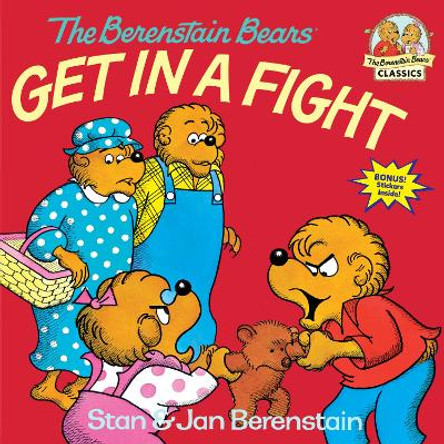 The Berenstain Bears Get in a Fight by Stan Berenstain 9780394851327