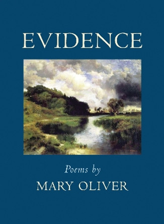 Evidence: Poems by Mary Oliver 9780807069059