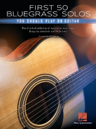 First 50 Bluegrass Solos You Should Play on Guitar by Fred Sokolow 9781540058799