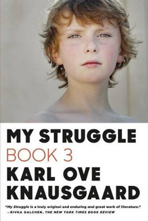 My Struggle, Book 3 by Karl Ove Knausgaard 9780374534165