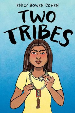 Two Tribes by Emily Bowen Cohen 9780062983589