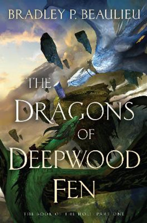 The Dragons of Deepwood Fen by Bradley P. Beaulieu 9780756418120