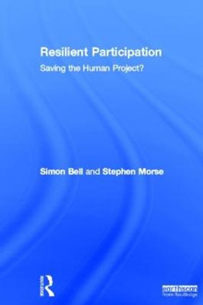 Resilient Participation: Saving the Human Project? by Simon Bell