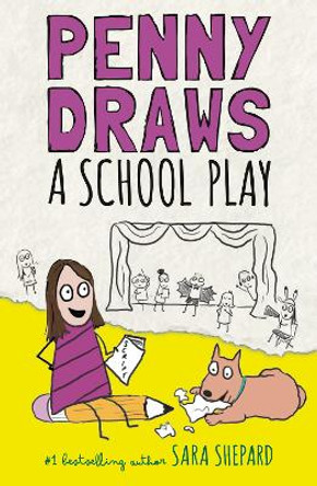 Penny Draws a School Play by Sara Shepard 9780593616802