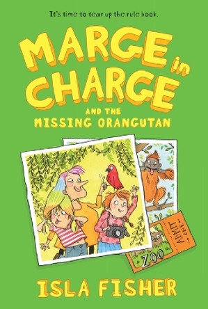 Marge in Charge and the Missing Orangutan by Isla Fisher 9780062662255