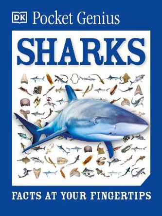 Pocket Genius: Sharks: Facts at Your Fingertips by DK 9781465445926