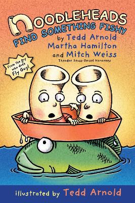 Noodleheads Find Something Fishy by Tedd Arnold 9780823444373