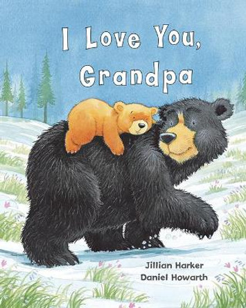 I Love You, Grandpa by Jillian Harker 9781680524284