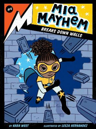 Mia Mayhem Breaks Down Walls by Kara West 9781534444768