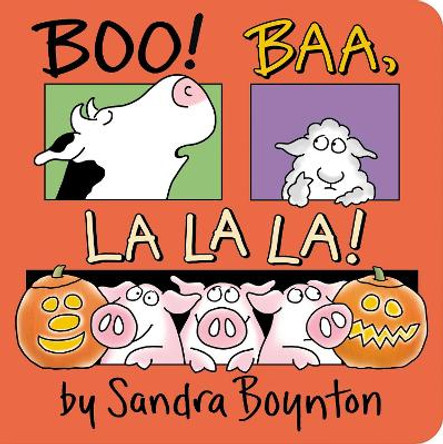 Boo! Baa, La La La! by Sandra Boynton 9781534452831