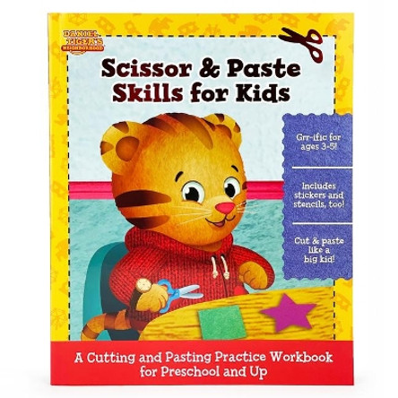 Daniel Tiger Scissor & Paste Skills for Kids by Scarlett Wing 9781646383504
