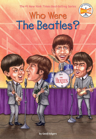 Who Were the Beatles? by Geoff Edgers 9780448439068