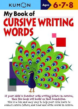 My Book of Cursive Writing: Words by Publishing Kumon 9781935800194