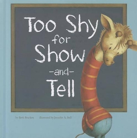 Too Shy for Show-and-Tell (Little Boost) by Beth Bracken 9781404874183