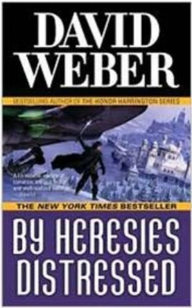 By Heresies Distressed: A Safehold Novel 3 by David Weber 9780765353993