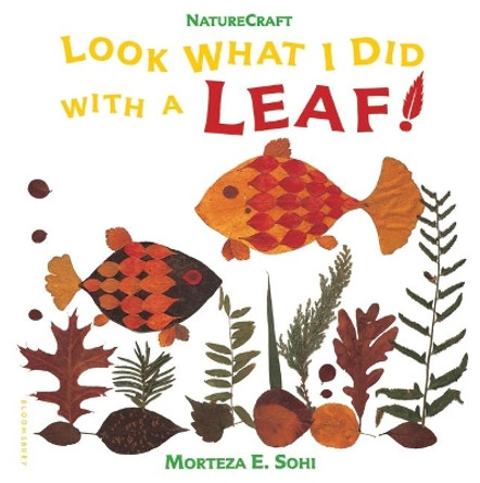 Look What I Did with a Leaf! by Morteza E Sohi 9780802774408