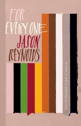 For Every One by Jason Reynolds 9781481486255