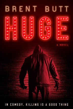 HUGE: A novel by Brent Butt 9780385688321