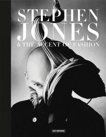 Stephen Jones and the Accent of Fashion by Hanish Bowles