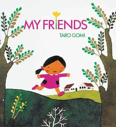 My Friends by Taro Gomi 9780811847865