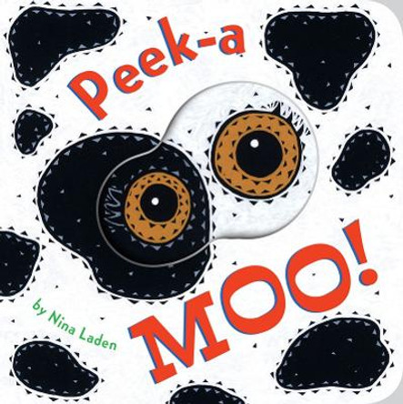 Peek-a Moo! by Nina Laden 9781452154749