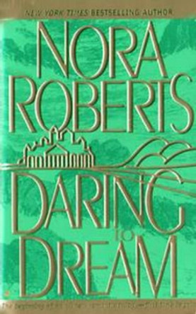 Daring to Dream by Nora Roberts 9780515119206