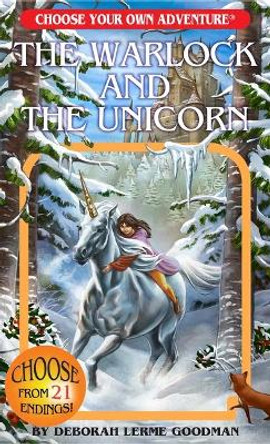 The Warlock and the Unicorn (Choose Your Own Adventure) by Deborah Lerme Goodman 9781954232136