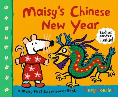 Maisy's Chinese New Year: A Maisy First Experiences Book by Lucy Cousins 9781536216783