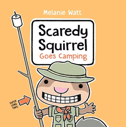 Scaredy Squirrel Goes Camping by Melanie Watt 9780593307465