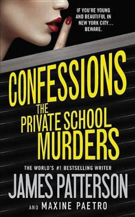 Confessions: The Private School Murders by James Patterson 9781455559466