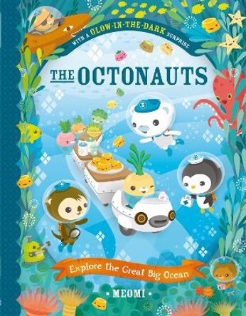 The Octonauts Explore The Great Big Ocean by Meomi 9780008283308