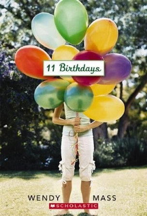 11 Birthdays by Wendy Mass 9780545052405