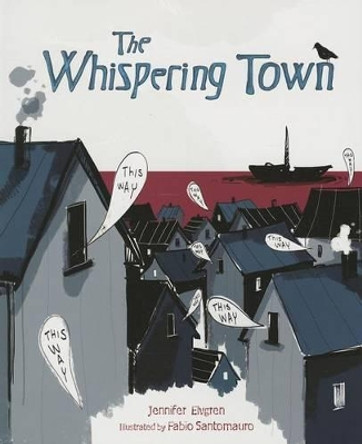 The Whispering Town by Jennifer Riesmeyer Elvgren 9781467711951
