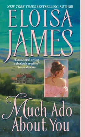 Much Ado about You by Eloisa James 9780060732066