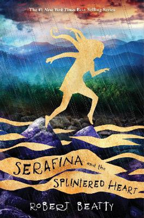 Serafina and the Splintered Heart (the Serafina Series Book 3) by Robert Beatty 9781484778050