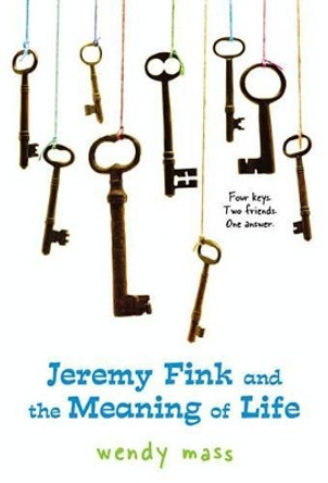 Jeremy Fink and the Meaning of Life by Wendy Mass 9780316058490