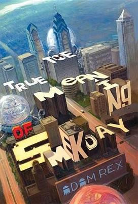 The True Meaning of Smekday by Adam Rex 9780786849017