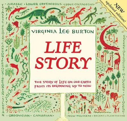Life Story: The Story of Life on Our Earth from Its Beginning Up to Now by Virginia Lee Burton 9780547203591