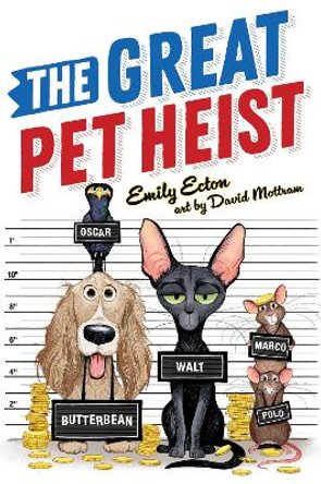 The Great Pet Heist by Emily Ecton 9781534455375