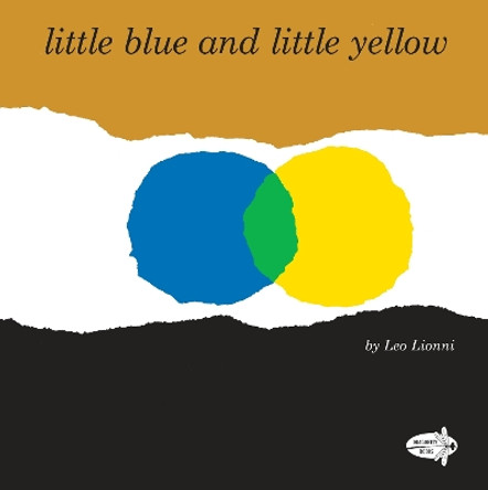 Little Blue and Little Yellow by Leo Lionni 9780399555534